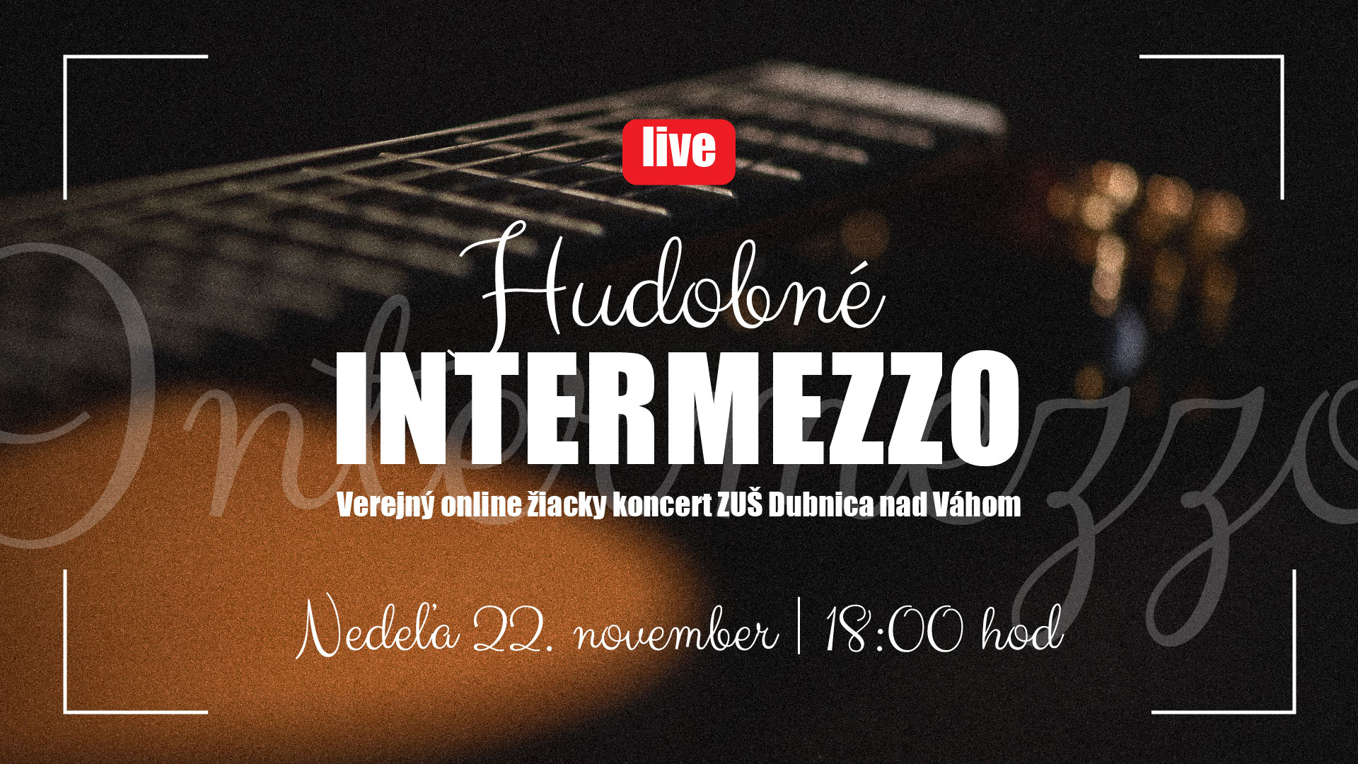 Hudobné Intermezzo, verejný žiacky koncert ZUŠ DUbnica nad Váhom ONLINE.
