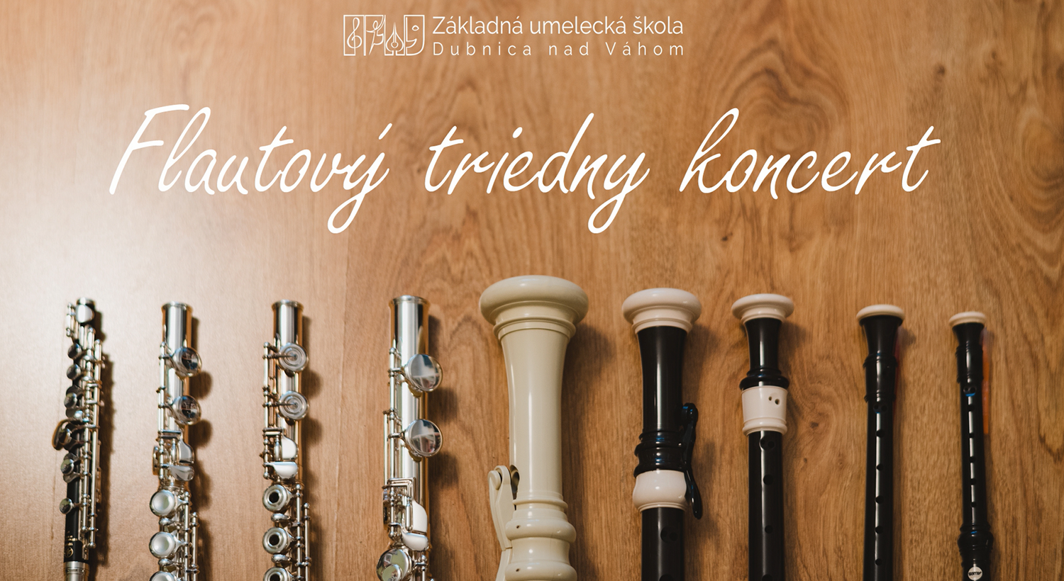 Flautový triedny koncert, ZUŠ Dubnica nad Váhom