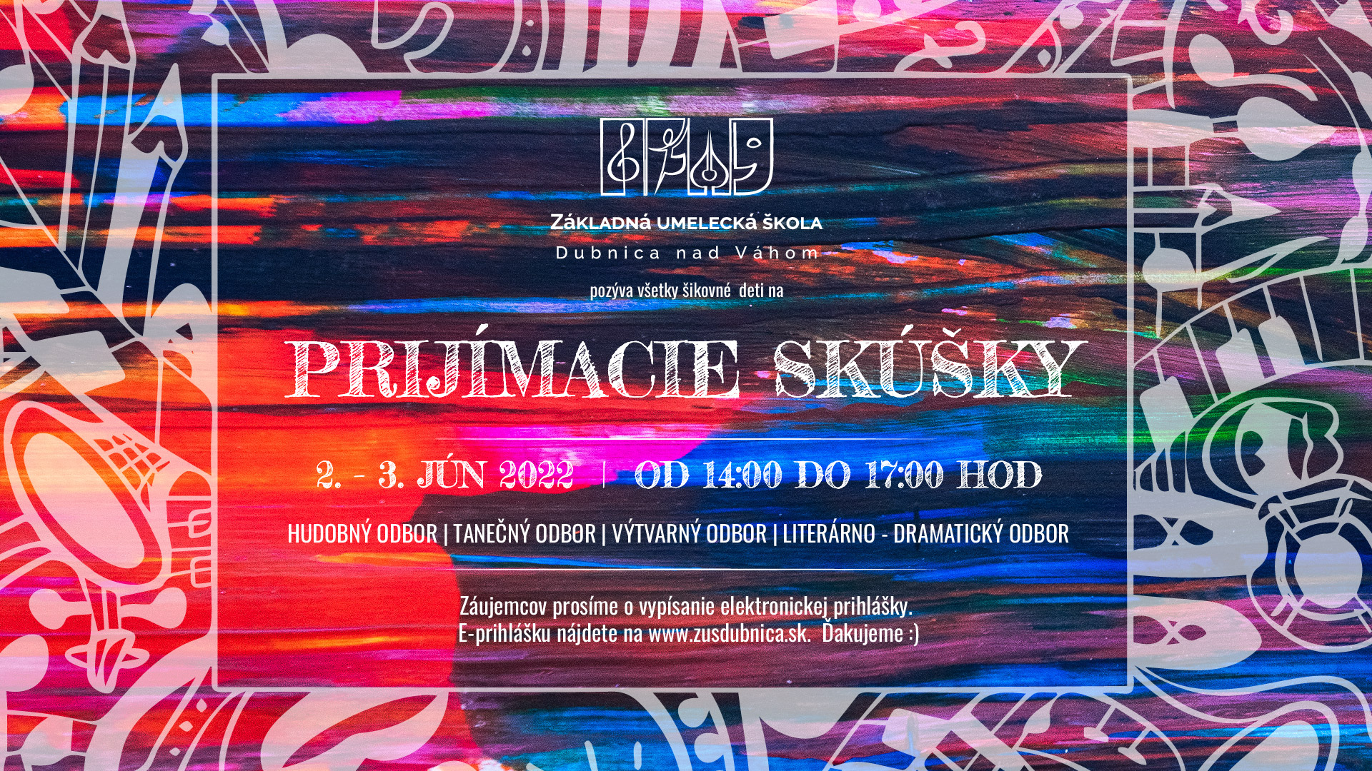 ZUŠ Dubnica nad Váhom, prijímacie skúšky pre školský rok 2022/2023